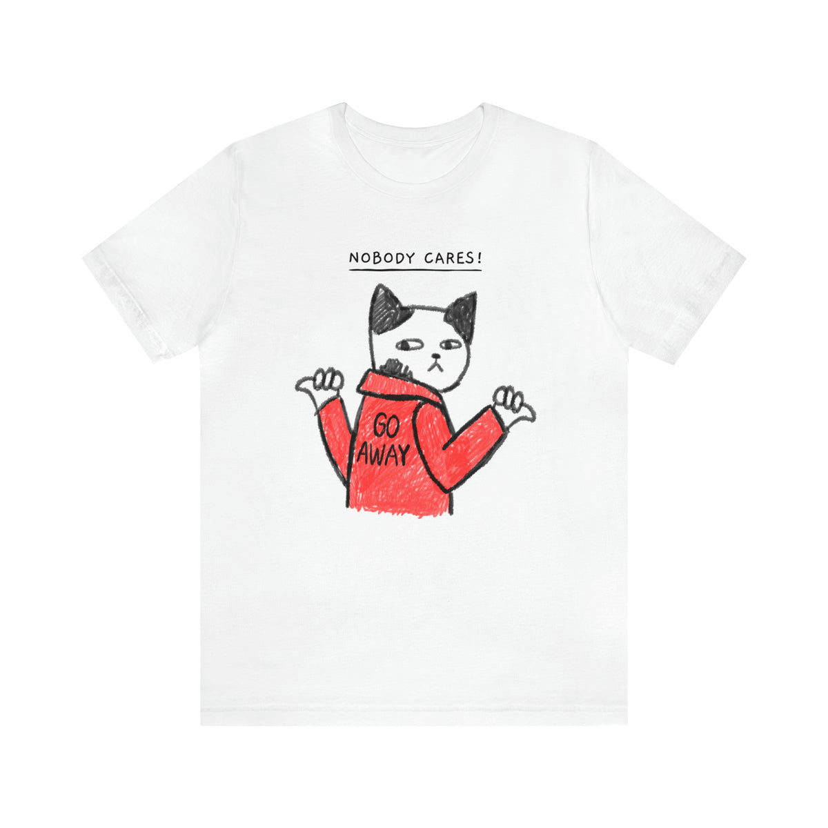 Nobody Cares, Go Away Cat Mens Tee