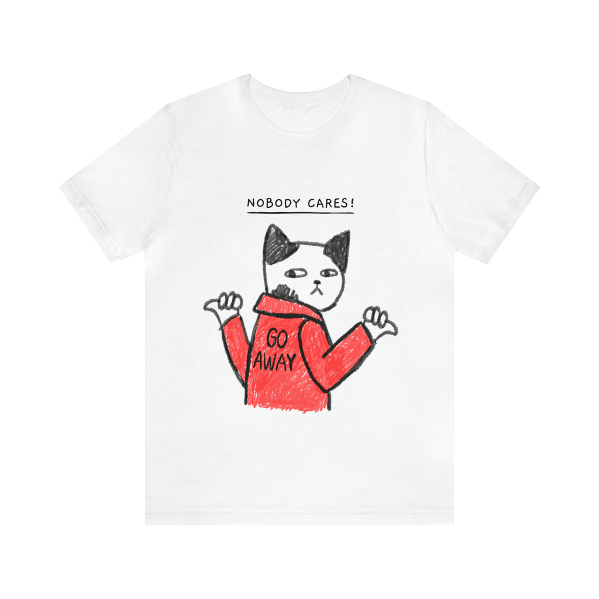 Nobody Cares, Go Away Cat Mens Tee