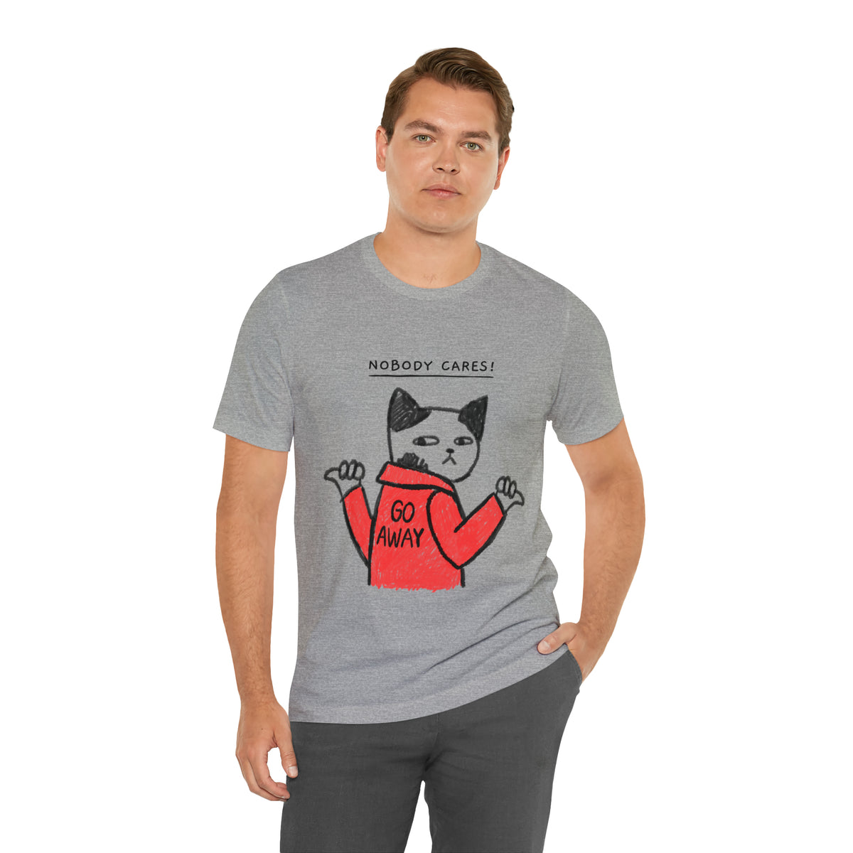 Nobody Cares, Go Away Cat Mens Tee