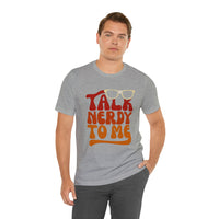 Talk Nerdy To Me ll Mens Tee