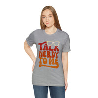 Talk Nerdy To Me ll Mens Tee