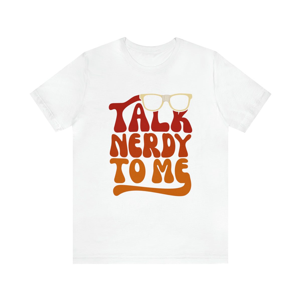 Talk Nerdy To Me ll Mens Tee