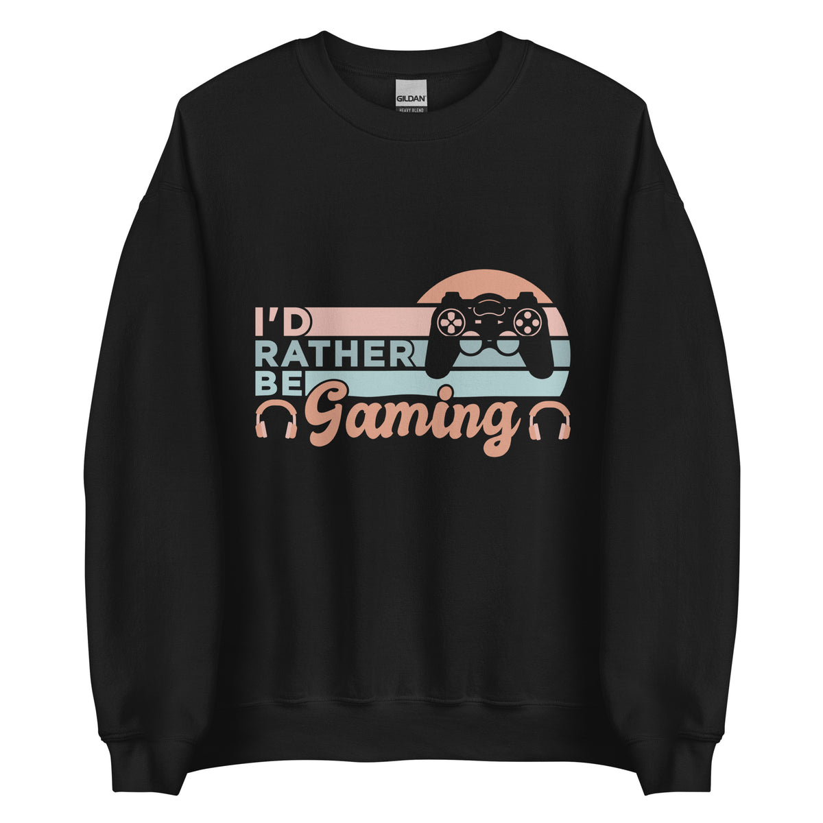 I'd Rather Be Gaming II Sweatshirt