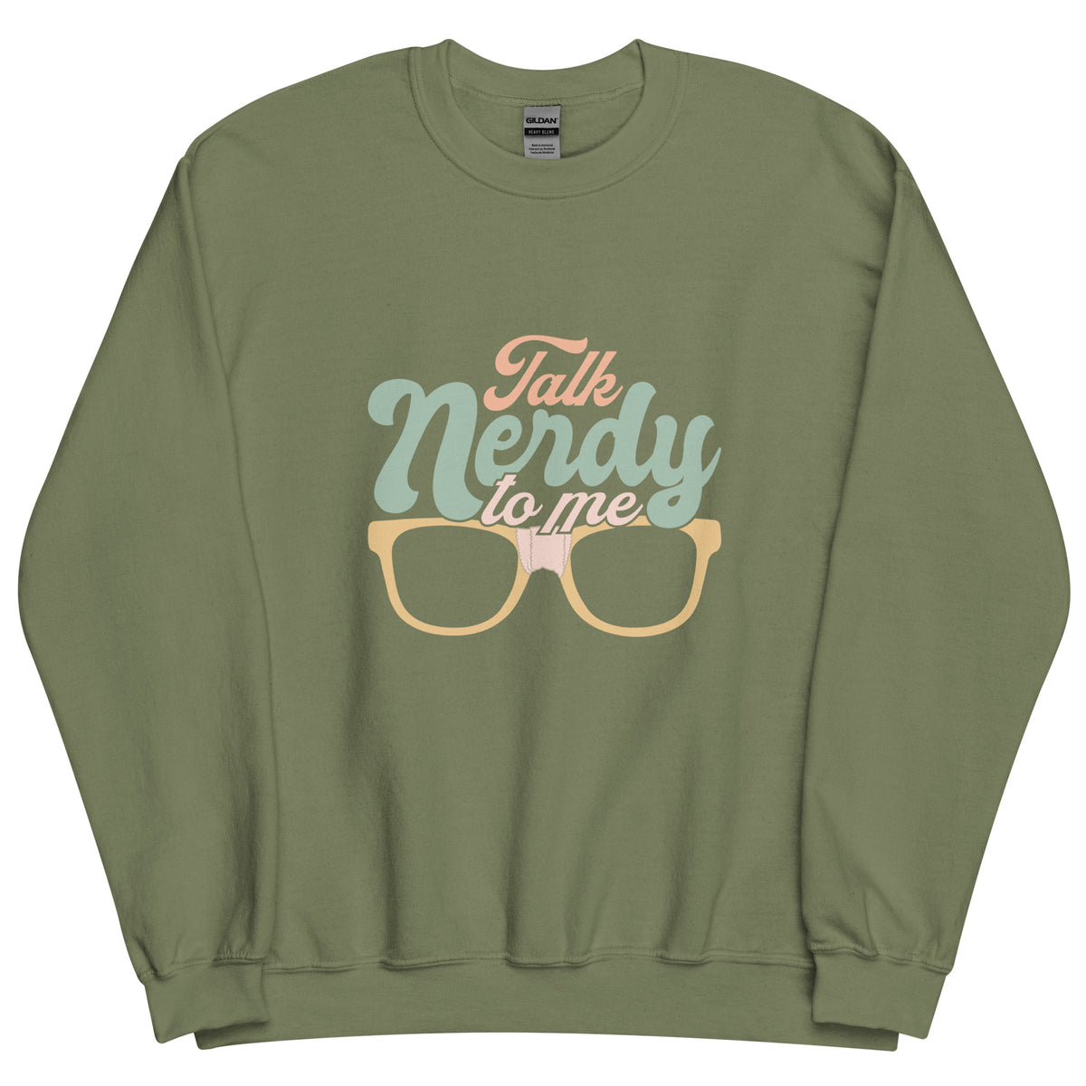 Talk Nerdy To Me l Sweatshirt