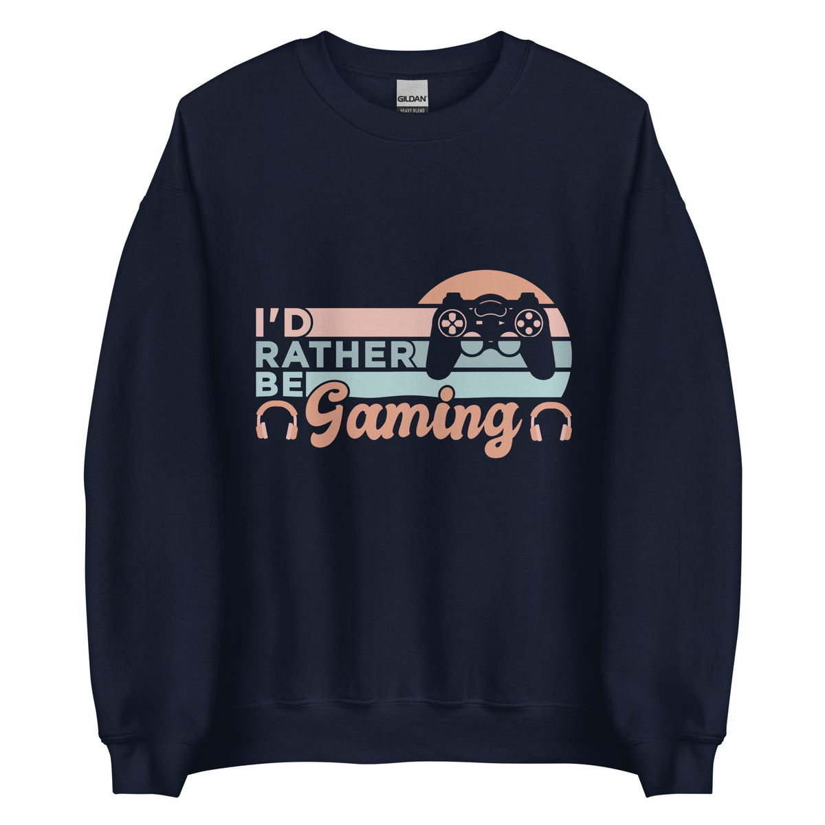 I'd Rather Be Gaming II Sweatshirt