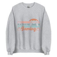 I'd Rather Be Gaming II Sweatshirt