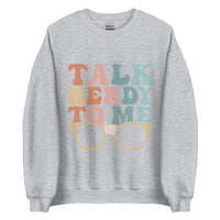 Talk Nerdy To Me lll Sweatshirt