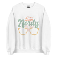 Talk Nerdy To Me l Sweatshirt