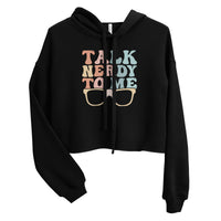 Talk Nerdy To Me lll Crop Hoodie