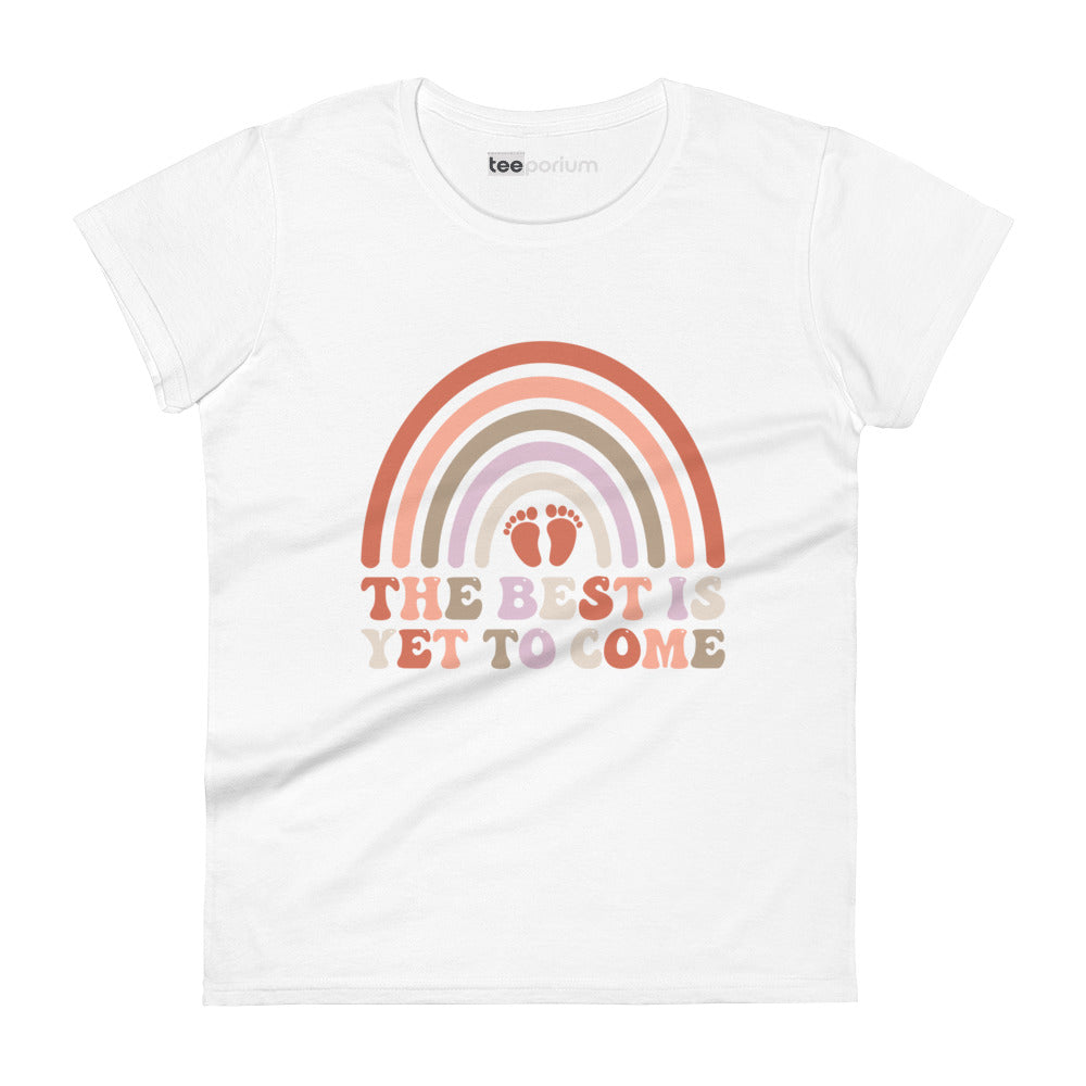 The Best Is Yet To Come l Womens Tee